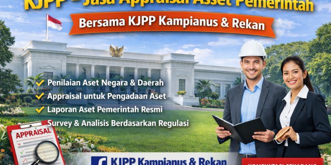 Jasa Appraisal Asset Pemerintah oleh KJPP Kampianus & Rekan Resmi dan Profesional